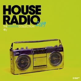 Album cover of House Radio 2019 - The Ultimate Collection #5