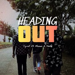 Album cover of Heading Out (feat. Tyrell, Moses & Neto)