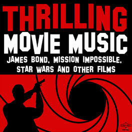 Album cover of Thrilling Movie Music: James Bond, Mission Impossible, Star Wars, And Other Films