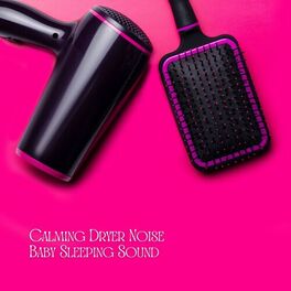 Album cover of Calming Dryer Noise Baby Sleeping Sound
