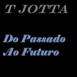 Album cover of Do Passado ao Futuro