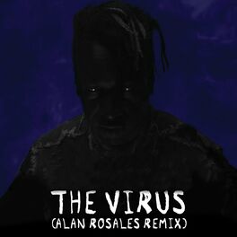 Album cover of The Virus (Alan Rosales Remix)