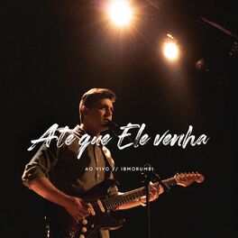 Album cover of Até Que Ele Venha (Ao Vivo)