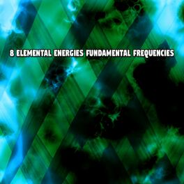 Album cover of 8 Elemental Energies Fundamental Frequencies