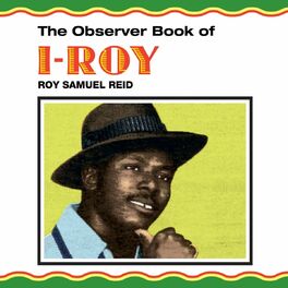 Album cover of The Observer Book Of I-Roy