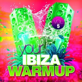 Album cover of Your Ibiza Warmup, Vol. 5