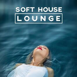 Album cover of Soft House Lounge