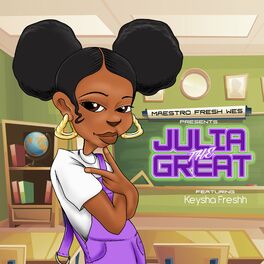 Album cover of Maestro Fresh Wes Presents: Julia the Great