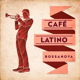 Album cover of Café Latino : Bossanova