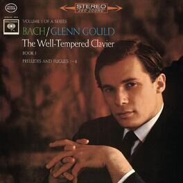 Album cover of Bach: The Well-Tempered Clavier, Book I, Preludes & Fugues Nos. 1-8, BWV 846-853 (Gould Remastered)