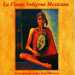 Album cover of La flauta indígena Mexicana, Grabaciones de campo