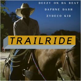 Album cover of Trail Ride (feat. Daphne Dash & Zydeco Kid)
