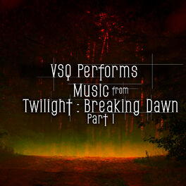 Album cover of VSQ Performs Music from Twilight: Breaking Dawn, Pt. 1