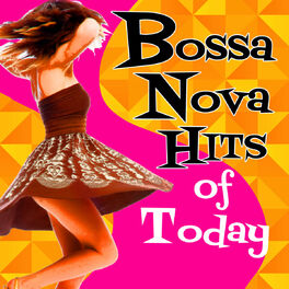Album cover of Bossa Nova Hits of Today