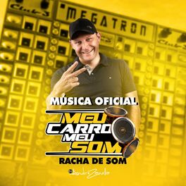 Album cover of Meu Carro Meu som (Racha de Som Automotivo)