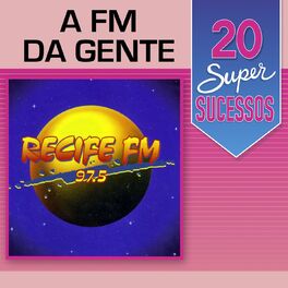 Album cover of 20 Super Sucessos: A FM da Gente (Recife FM 97.5)