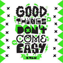 Album cover of Good Things Don't Come Easy