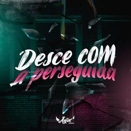 Album cover of Desce Com a Perseguida