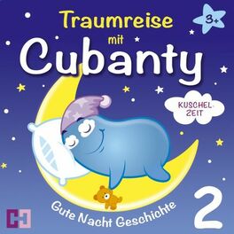 Album cover of Kuschelzeit - Gute Nacht Geschichte (Traumreise mit Cubanty - Teil 2)