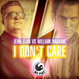 Album cover of Jean Elan vs. William Naraine - I Don't Care
