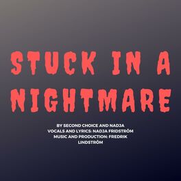 Album cover of Stuck in a Nightmare (feat. Nadja)