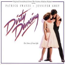 Album cover of Dirty Dancing (Original Motion Picture Soundtrack)