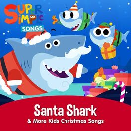 Album cover of Santa Shark & More Kids Christmas Songs