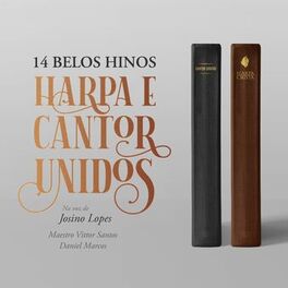 Album cover of 14 Belos Hinos, Harpa E Cantor Unidos