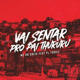 Album cover of Vai Sentar pro Pai Thururu