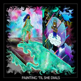 Album cover of Painting 'Til She Dials