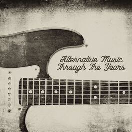 Album cover of Alternative Music Through The Years