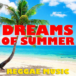 Album cover of Dreams Of Summer Reggae Music