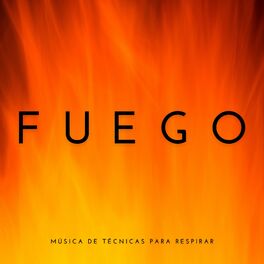 Album cover of Fuego: Música De Técnicas Para Respirar