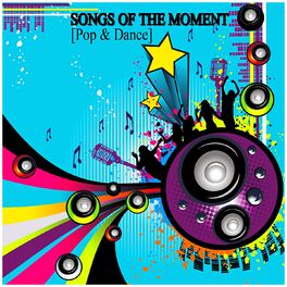 Album cover of Songs of the Moment (Pop & Dance)