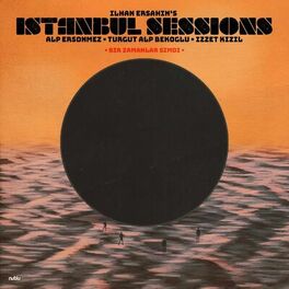 Album cover of Istanbul Sessions - Bir Zamanlar Şimdi