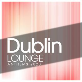 Album cover of Dublin Lounge Anthems 2020