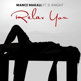 Album cover of Relax You (feat. D. Knight)