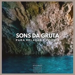 Album cover of Sons da Gruta para Relaxar e Dormir