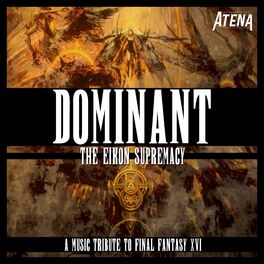 Album cover of Dominant - The Eikon Supremacy (A Music Tribute to Final Fantasy XVI)