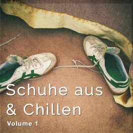Album cover of Schuhe Aus Und Chillen, Vol. 1 (Relaxen Vom Alltagsstress)