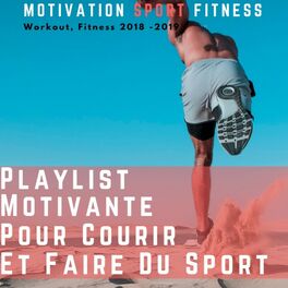 Album cover of Playlist motivante Ppour courir et faire du sport (Workout, Fitness 2018 -2019)