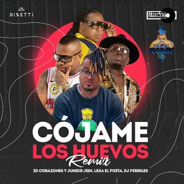 Album cover of Cójame Los Huevos (Remix)