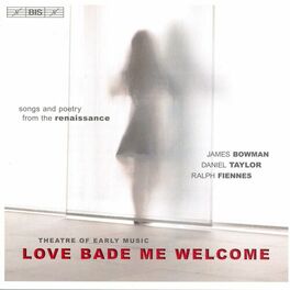 Album cover of THEATRE OF EARLY MUSIC: Love Bade Me Welcome - Songs and Poetry from the Renaissance