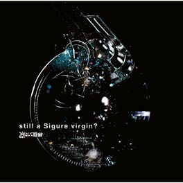 Album cover of Still a Sigure Virgin?