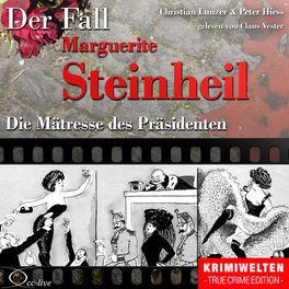 Album cover of Truecrime - Die Mätresse des Präsidenten (Der Fall Marguerite Steinheil)