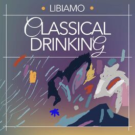 Album cover of Libiamo: Classical Drinking