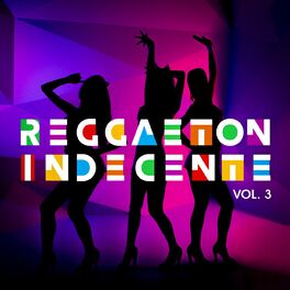 Album cover of Reggaetón Indecente Vol. 3
