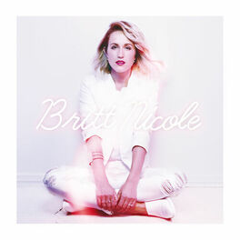 Album cover of Britt Nicole (Deluxe Edition)