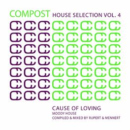 Album cover of Compost House Selection, Vol. 4 - Cause Of Loving / Moody House