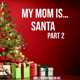 Album cover of My Mom Is Santa, Pt. 2